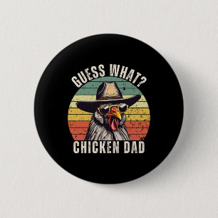 Guess What Checken Dad Daddy Cowboy Father's Day V 6 Cm Round Badge