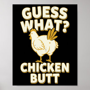 Guess What Chicken Butt _12  Poster