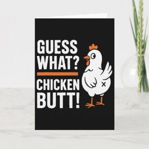 Guess What Chicken Butt _4 Card