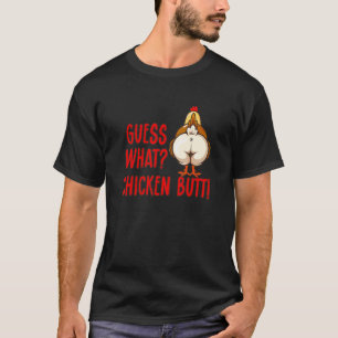 Guess What Chicken Butt Animal Meme Cute & Chicke T-Shirt