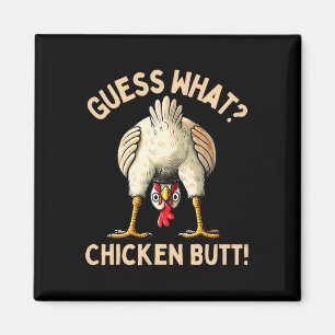Guess What Chicken Butt Chicken Lover Funny Chicke Magnet