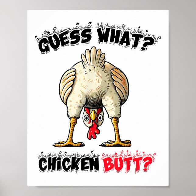 Guess What Chicken Butt Chicken Stuff Joke Butt Hu Poster (Front)