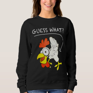 Guess What Chicken Butt Classic Joke Sweatshirt