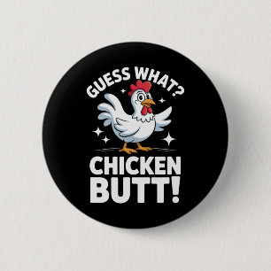 Guess What Chicken Butt Clic Kids Joke Design 6 Cm Round Badge