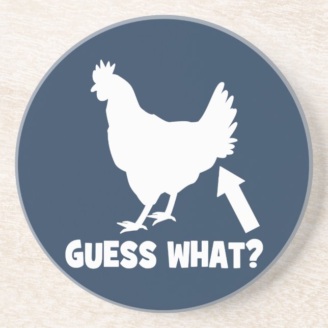 Guess What? Chicken Butt Coaster (Front)