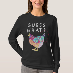 Guess What Chicken Butt Colorful Chicken Ha T-Shirt