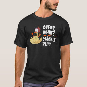 Guess What Chicken Butt Farm Animal Chick Joke 1 T-Shirt