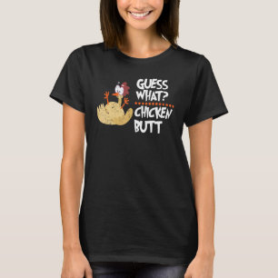 Guess What Chicken Butt  Farm Animal Chick  Joke T-Shirt
