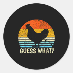 Guess What_ Chicken Butt! Farm Joke Funny Chickens Classic Round Sticker