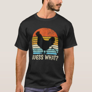 Guess What Chicken Butt! Farm Joke Funny Chickens T-Shirt