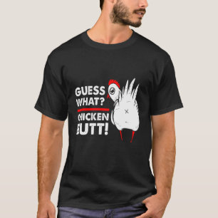 Guess What Chicken Butt Farm T-Shirt