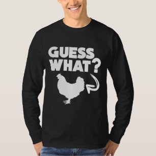 guess what chicken butt farmer apparel T-Shirt