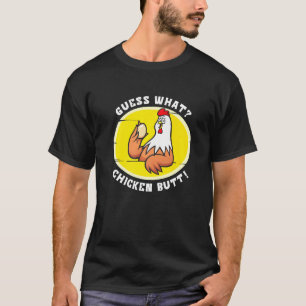 Guess What Chicken Butt Farmer Chicken Farm Animal T-Shirt