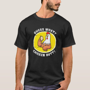 Guess What Chicken Butt Farmer Chicken Farm Animal T-Shirt