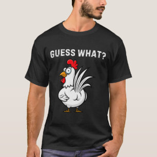 Guess What Chicken Butt Funny Adult Mens Womens T-Shirt