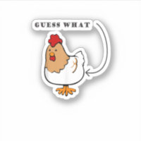 Guess What Chicken Butt Funny Chicken 