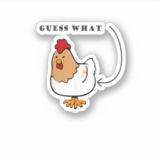 Guess What Chicken Butt Funny Chicken