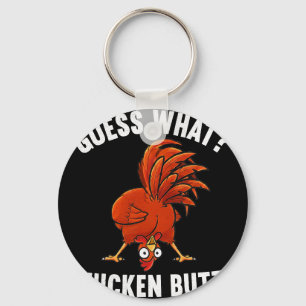 Guess What Chicken Butt Funny Chicken Lover Silly Key Ring
