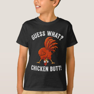 Guess What Chicken Butt Funny Chicken Lover Silly T-Shirt