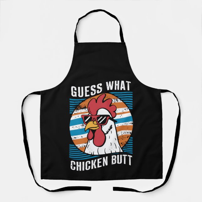 Guess What Chicken Butt Funny Chicken Lovers Apron (Front)