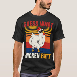 Guess What Chicken Butt Funny Chicken Meme Vintage T-Shirt
