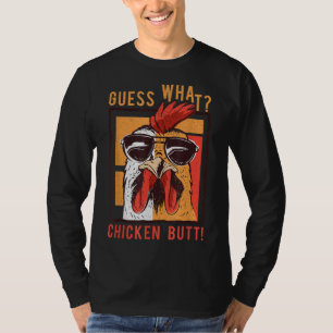 Guess What Chicken Butt! Funny DadSiblingsFriends T-Shirt