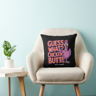 Guess What? Chicken Butt! Funny Design Cushion