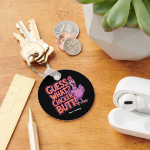 Guess What? Chicken Butt! Funny Design  Key Ring