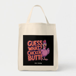 Guess What? Chicken Butt! Funny Design Tote Bag