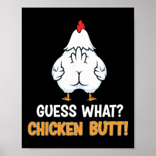 Guess What Chicken Butt Funny Farm Joke Poster