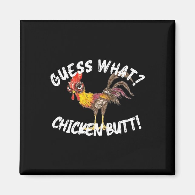 Guess What Chicken Butt Funny Farm  Magnet (Front)