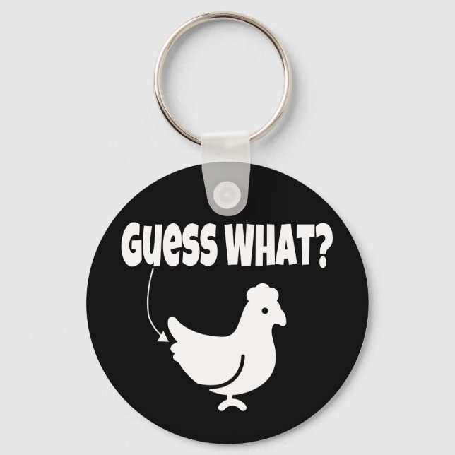 Guess what?  Chicken Butt Funny Gift Key Ring (Front)