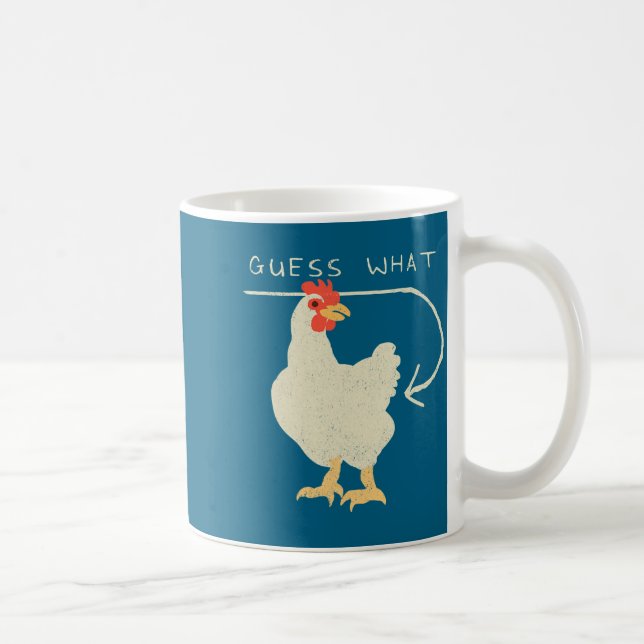 Guess What Chicken Butt Funny Happy  Coffee Mug (Right)