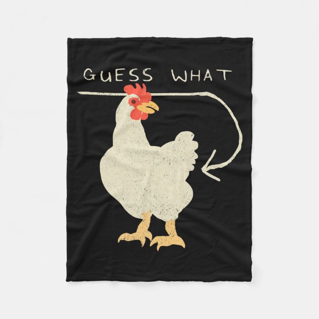 Guess What Chicken Butt Funny Happy  Fleece Blanket (Front)
