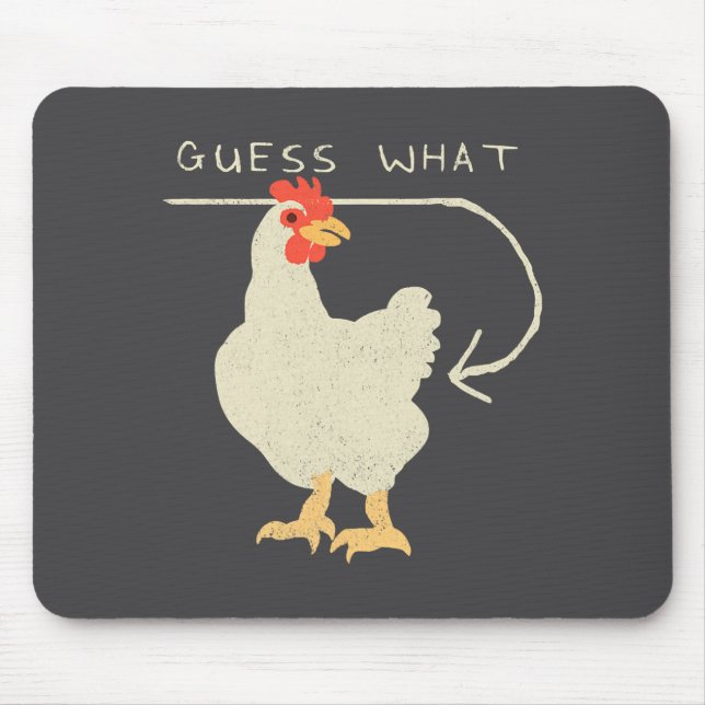 Guess What Chicken Butt Funny Happy  Mouse Mat (Front)