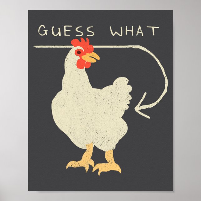 Guess What Chicken Butt Funny Happy  Poster (Front)