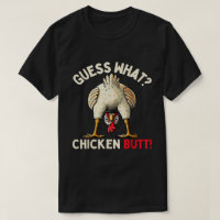 Guess What Chicken Butt Funny Meme