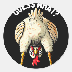 Guess What Chicken Butt Funny Poultry Farmer Homes Classic Round Sticker