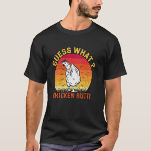 Guess What Chicken Butt Funny Retro Humour Distres T-Shirt
