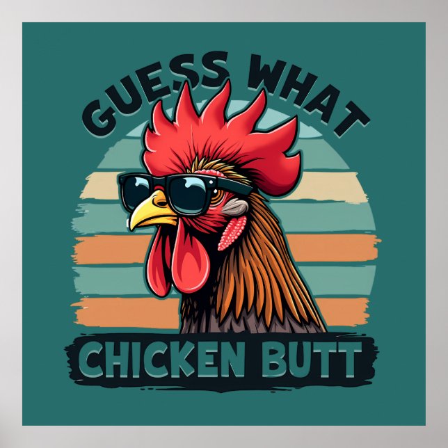 Guess What Chicken Butt Funny Retro Rooster Poster (Front)