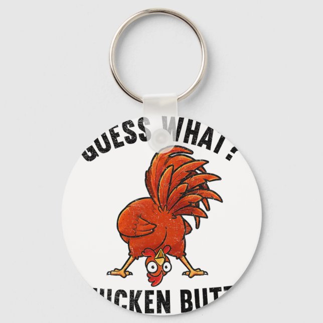 Guess What Chicken Butt Funny Rooster  Key Ring (Front)