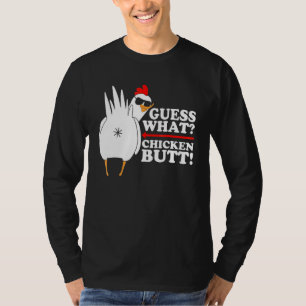 Guess What Chicken Butt! Funny T-Shirt
