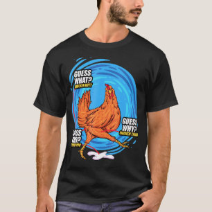 Guess What Chicken Butt Guess Who Chicken Poo Farm T-Shirt