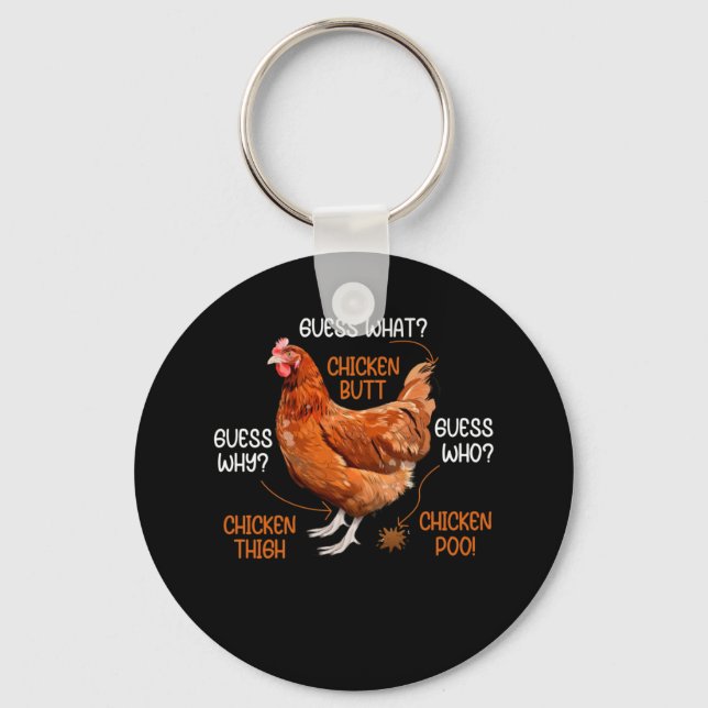 Guess What Chicken Butt Guess Why Chicken Thigh Key Ring (Front)