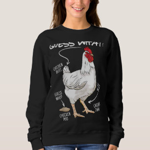 Guess What Chicken Butt Joking Farm Humour Sweatshirt