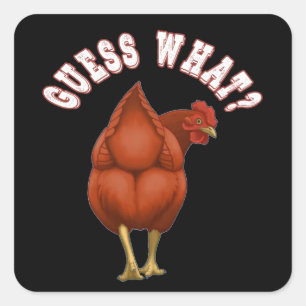 Guess what? Chicken butt! kid saying Square Sticker
