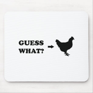 Guess What, Chicken Butt Mouse Mat