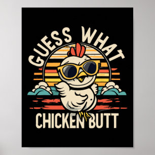 Guess What Chicken Butt!  Poster