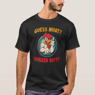 Guess What Chicken Butt Really Top For Men Women