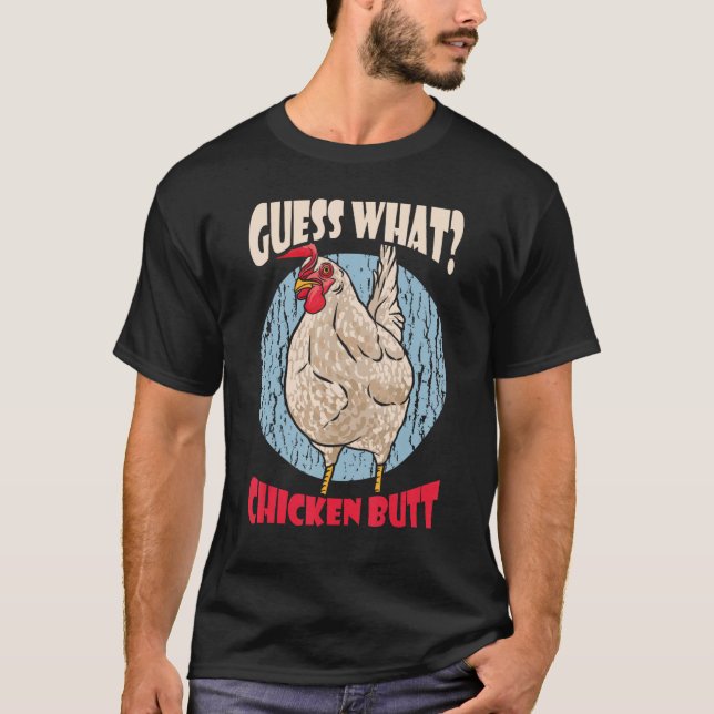 Guess What Chicken Butt Retro T-Shirt (Front)